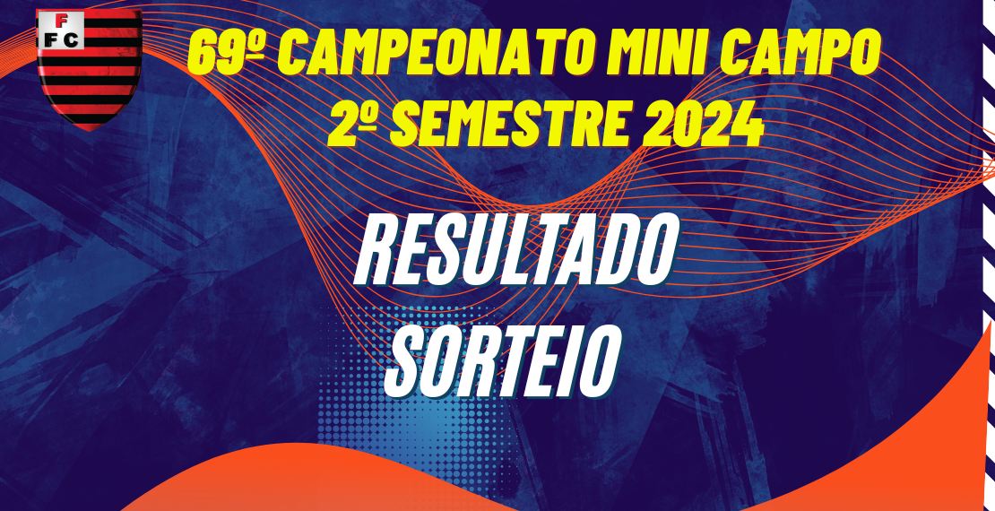 69º Campeonato Mini Campo - Resulto Sorteio